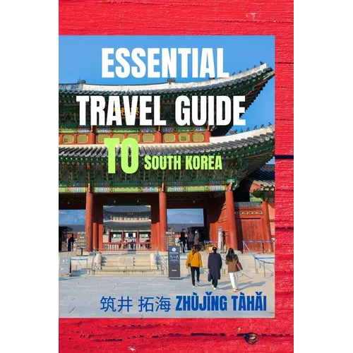 Essential Travel Guide To South Korea: Dos and Don'ts