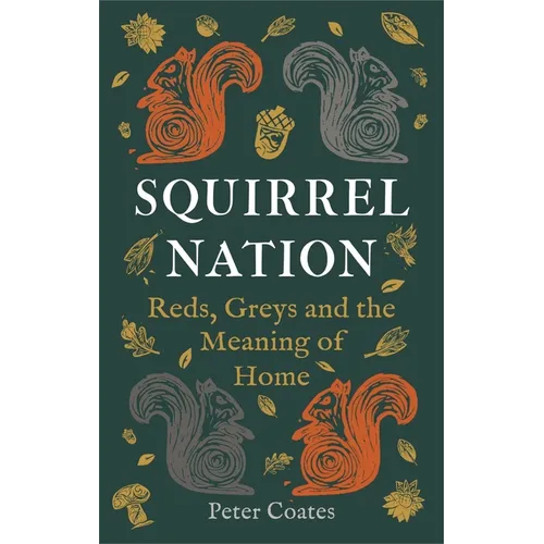 Squirrel Nation: Reds, Greys and the Meaning of Home