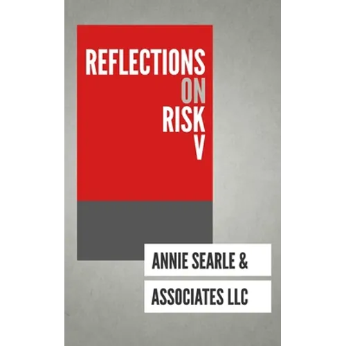 Reflections on Risk V