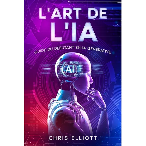 L'art de l'IA: Guide du débutant en IA générative