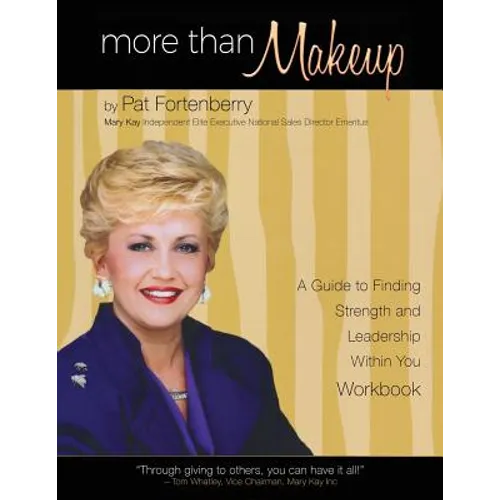 More Than Makeup - Workbook: A Guide to Finding Strength and Leadership within You