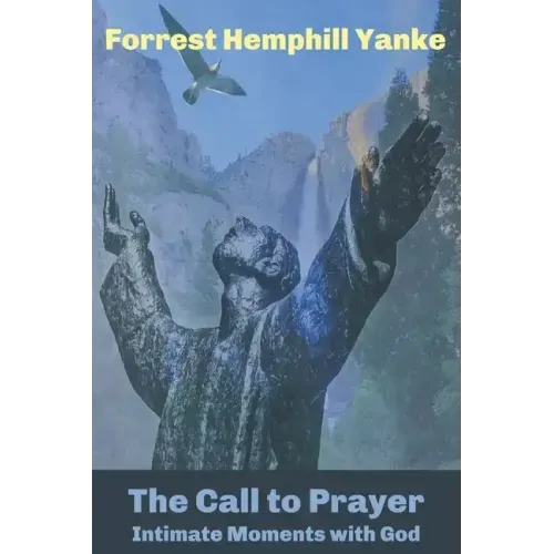 The Call to Prayer: Intimate Moments with God