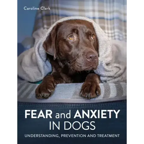 Fear and Anxiety in Dogs