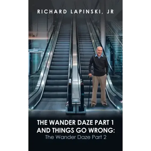The Wander Daze Part 1 and Things Go Wrong: the Wander Daze Part 2