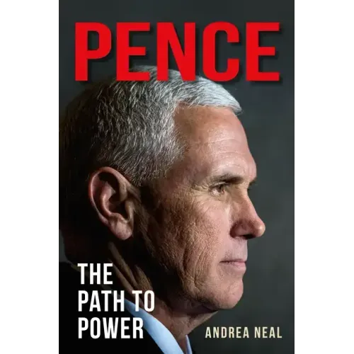 Pence: The Path to Power