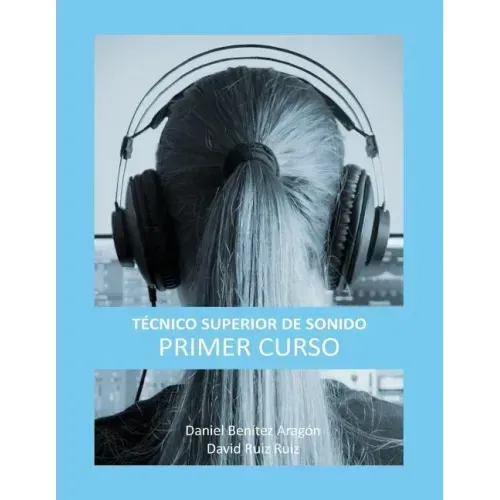 Técnico Superior de Sonido - Primer Curso