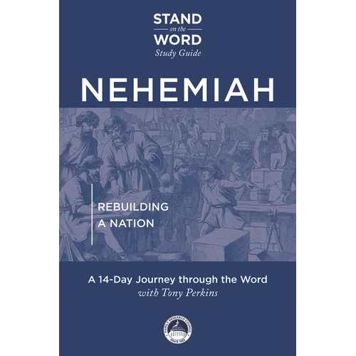 Nehemiah: Rebuilding a Nation