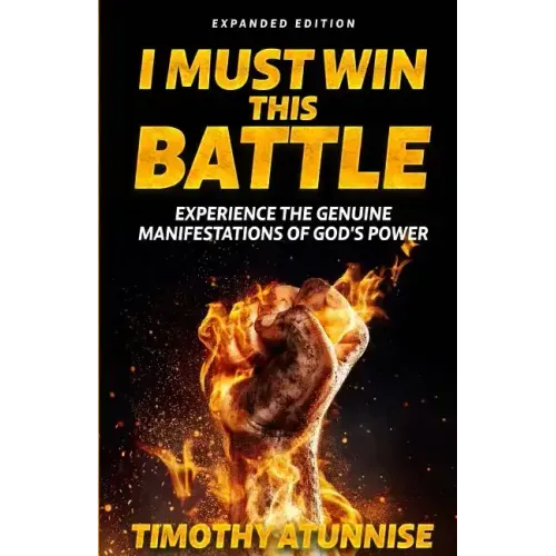 I Must Win This Battle: Expanded Edition
