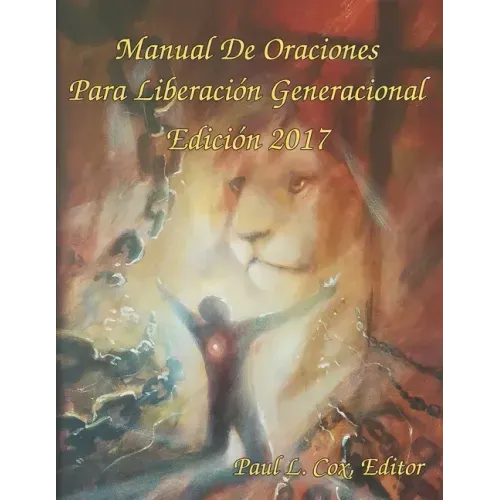 Manual De Oraciones Para Liberación Generacional - Edición 2017