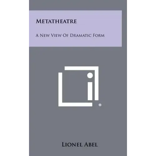 Metatheatre: A New View Of Dramatic Form