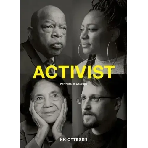 Activist: Portraits of Courage (Civil Rights Book, Social Justice Book, Inspirational Gift)