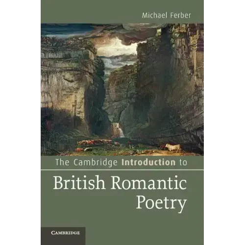 The Cambridge Introduction to British Romantic Poetry
