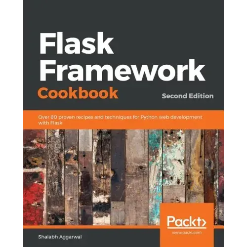 Flask Framework Cookbook, Second Edition
