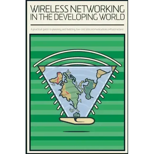 Wireless Networking in the Developing World: Black and White Version