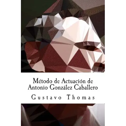 Método de Actuación de Antonio González Caballero
