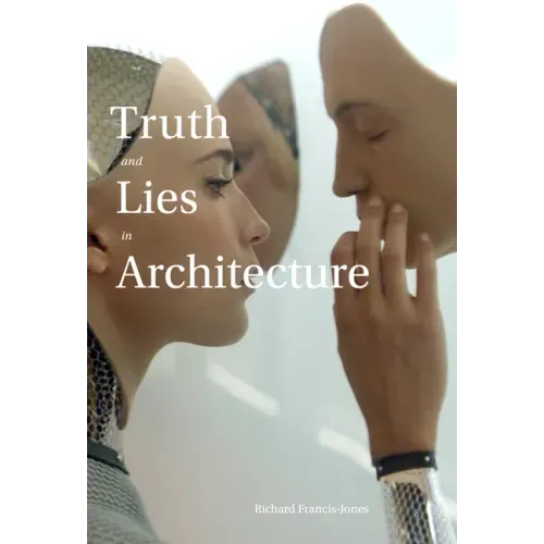 Truth and Lies in Architecture