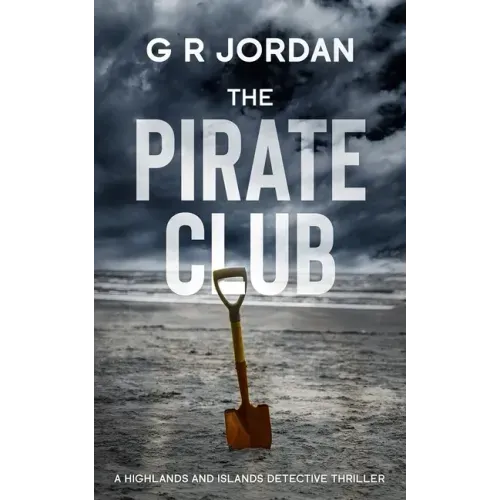 The Pirate Club: A Highland and Islands Detective Thriller