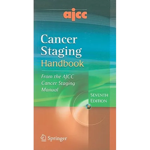 Ajcc Cancer Staging Handbook: From the Ajcc Cancer Staging Manual