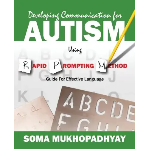 Developing Communication for Autism Using Rapid Prompting Method: Guide for Effective Language