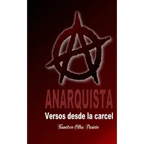Anarquista: Versos desde la cárcel