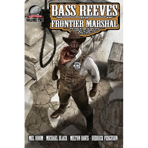 Bass Reeves Frontier Marshal Volume 2