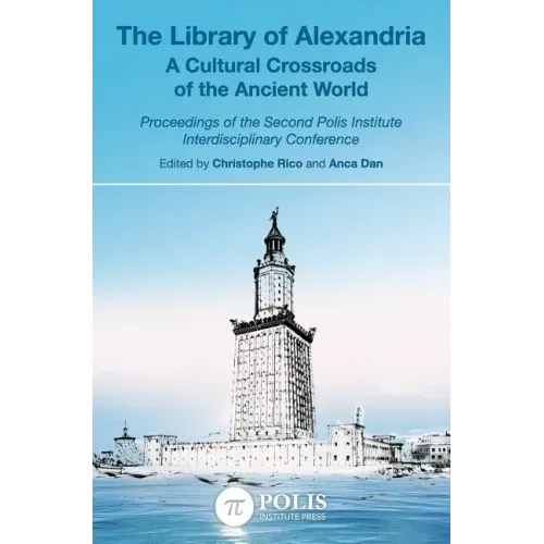 The Library of Alexandria: A Cultural Crossroads of the Ancient World