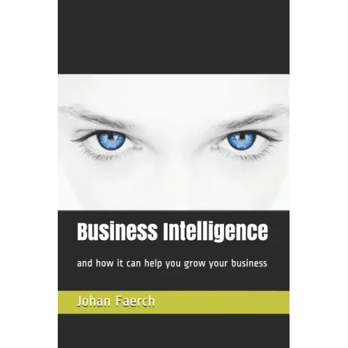 Business Intelligence: And How It Can Help You Grow Your Business