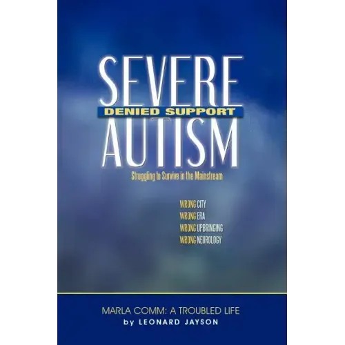 Severe Autism, Denied Support: Struggling to Survive in the Mainstream