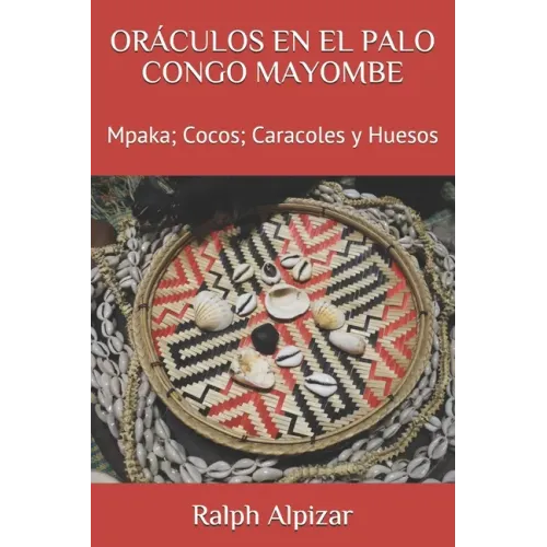 Oráculos En El Palo Congo Mayombe: Mpaka; Cocos; Caracoles y Huesos