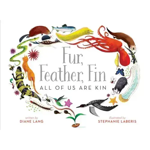 Fur, Feather, Fin--All of Us Are Kin