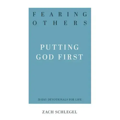 Fearing Others: Putting God First