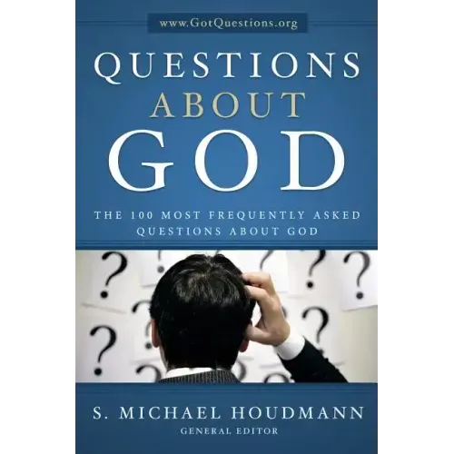 Questions about God: The One Hundred Most Frequently Asked Questions about God