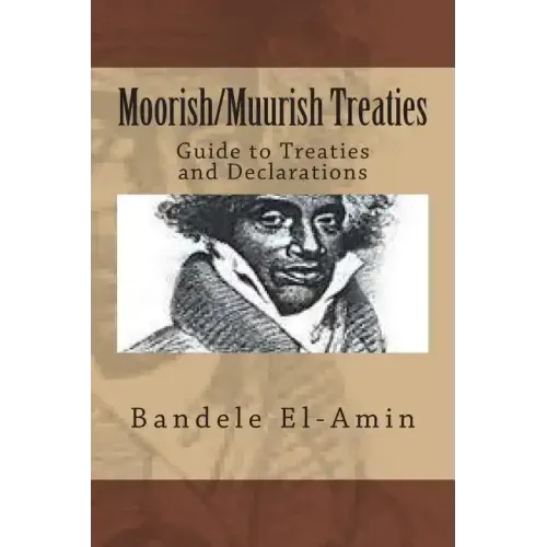 Moorish/Muurish Treaties: Guide to Treaties and Declarations