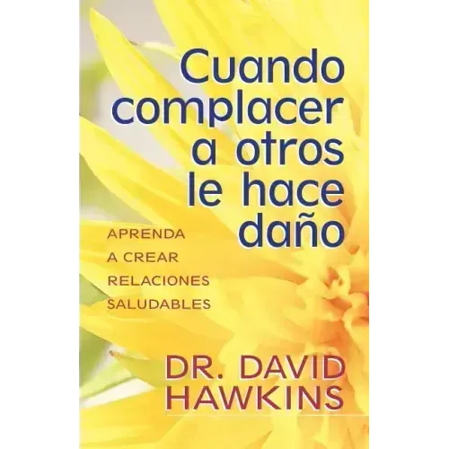 Cuando Complacer a Otros Le Hace Daño