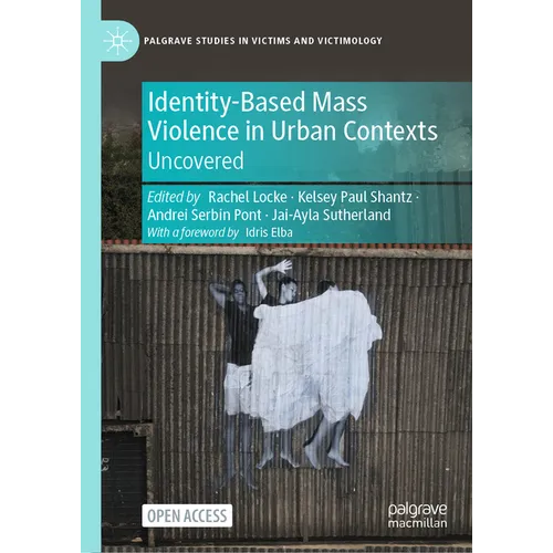 Identity-Based Mass Violence in Urban Contexts: Uncovered
