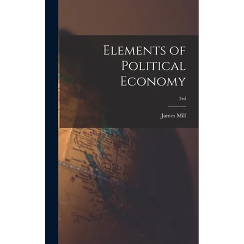 Elements of Political Economy; 3rd