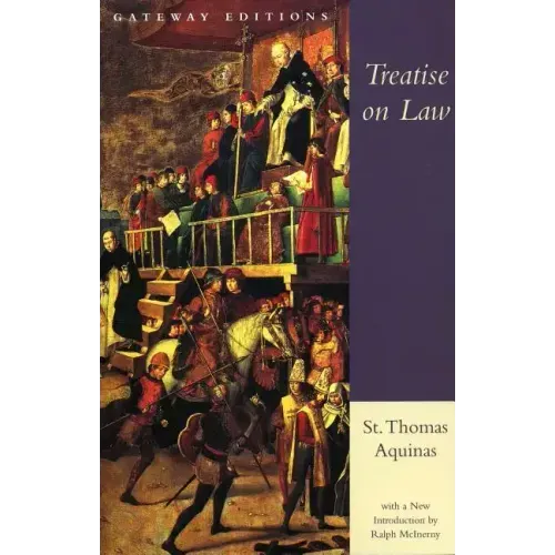 Treatise on Law: Summa Theologica, Questions 90-97