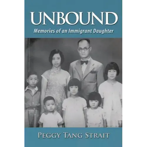 Unbound: Memories of an Immigrant Daughter