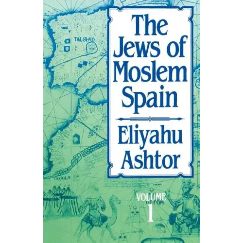 The Jews of Moslem Spain, Volume 1: Volume 1