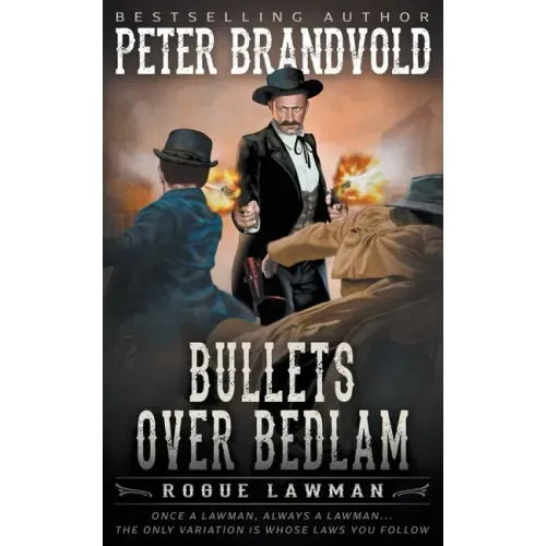 Bullets Over Bedlam: A Classic Western