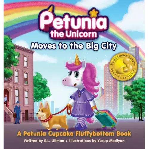 Petunia the Unicorn Moves to the Big City: A Petunia Cupcake Fluffybottom Book