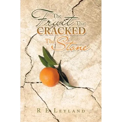 The Fruit That Cracked the Stone