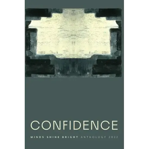 Confidence: Minds Shine Bright Anthology 2022