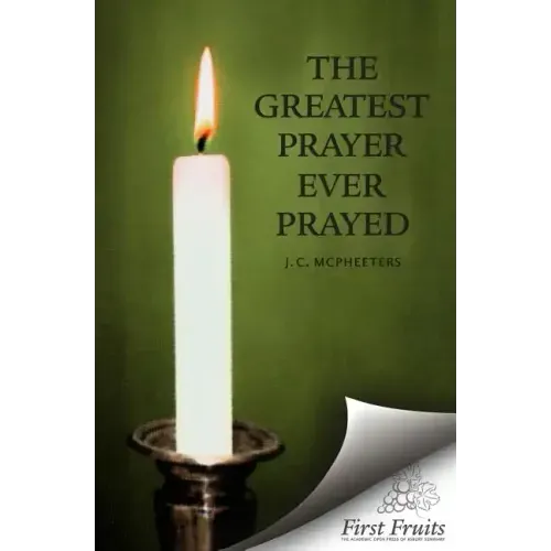 The Greatest Prayer Ever Prayed