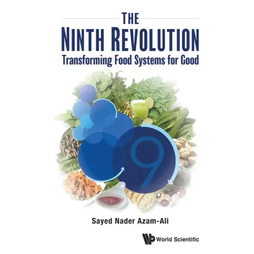Ninth Revolution, The: Transforming Food Systems for Good