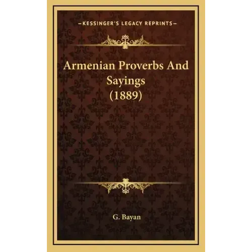 Armenian Proverbs And Sayings (1889)