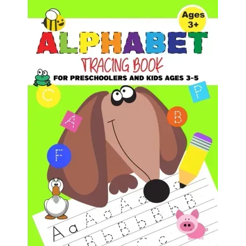 Alphabet Tracing Book For Preschoolers And Kids Ages 3-5: Practicing Writing Letters - Funny Dog Cover