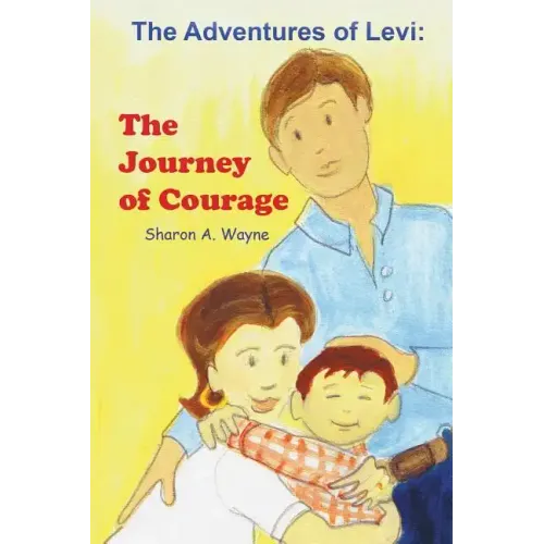 The Adventures of Levi: The Journey of Courage