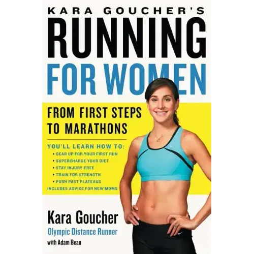 Kara Goucher's Running for Women: From First Steps to Marathons