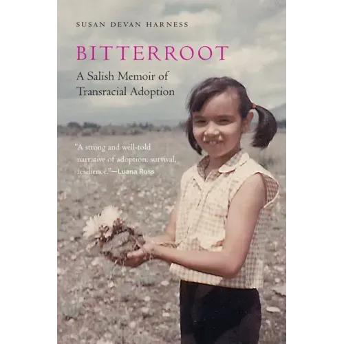 Bitterroot: A Salish Memoir of Transracial Adoption